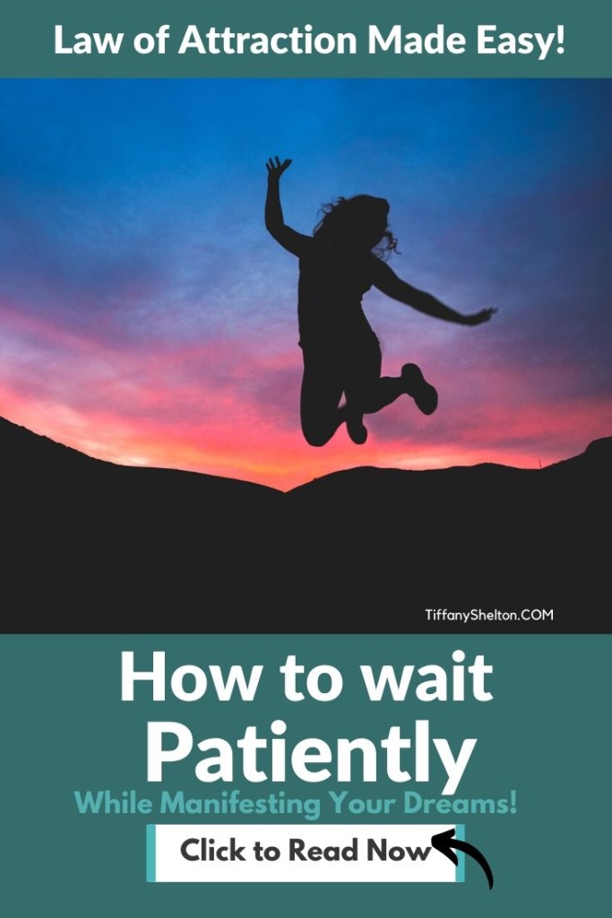 manifest patiently 